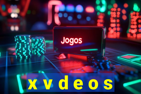 x v d e o s